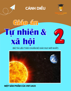 Giáo án Tự nhiên xã hội lớp 2 Cánh diều | Giáo án Tự nhiên xã hội lớp 2 mới, chuẩn nhất