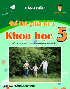 Bộ đề thi giữa kì 1 Khoa học lớp 5 Cánh diều có đáp án