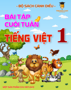 Bài tập cuối tuần Tiếng việt lớp 1 Cánh diều (cả năm) có lời giải