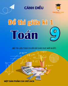 Bộ 15 đề thi giữa kì 1 Toán 9 Cánh diều cấu trúc mới