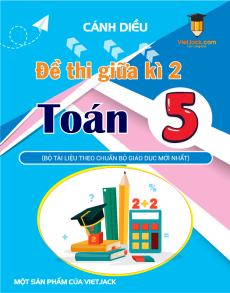 Bộ 10 đề thi Giữa kì 2 Toán lớp 5 Cánh diều có đáp án