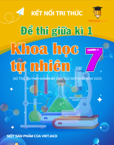 Bộ 2 đề thi giữa kì 1 KHTN 7 Kết nối tri thức (song song) năm 2023 có đáp án