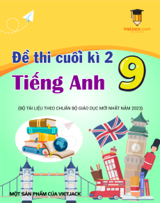 Bộ 33 đề thi cuối kì 2 Tiếng Anh 9 năm 2023 có đáp án