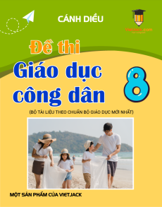 12 Đề thi GDCD 8 Cánh diều có lời giải