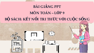 Giáo án Powerpoint Hàm số y = ax2 (a ≠ 0) Toán 9 Kết nối tri thức