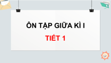 Giáo án Powerpoint Ôn tập giữa học kì 1 Tiếng việt lớp 4 Chân trời sáng tạo (Phiên bản 2)