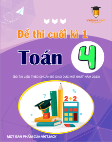45 đề thi Toán lớp 4 Cuối kì 1 có lời giải (sách mới)