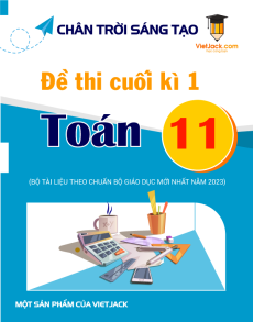 Bộ 27 đề thi cuối kì 1 Toán 11 Chân trời sáng tạo cấu trúc mới