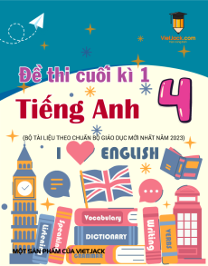Bộ đề thi cuối kì 1 Tiếng Anh lớp 4 có đáp án