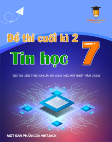 Đề thi Tin học 7 Cuối kì 2 có lời giải (sách mới)