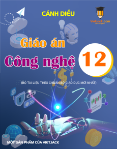 Giáo án Công nghệ 12 Cánh diều (năm 2025) | Giáo án Công nghệ 12 mới, chuẩn nhất