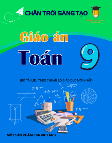 Giáo án Toán 9 Chân trời sáng tạo | Giáo án Toán 9 mới, chuẩn nhất