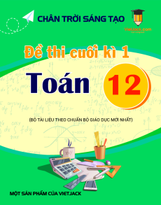 Bộ 15 đề thi Cuối kì 1 Toán 12 Chân trời sáng tạo cấu trúc mới có tự luận