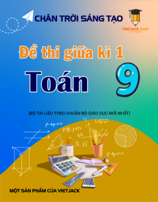 Bộ 15 đề thi giữa kì 1 Toán 9 Chân trời sáng tạo cấu trúc mới