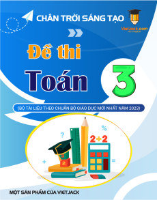 50 Đề thi Toán lớp 3 Chân trời sáng tạo có lời giải