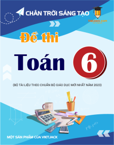 60 Đề thi Toán 6 Chân trời sáng tạo có lời giải