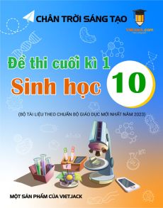 Bộ 4 đề thi cuối kì 1 Sinh học 10 Chân trời sáng tạo có đáp án