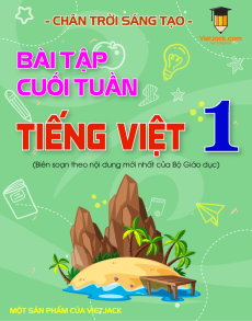 Bài tập cuối tuần Tiếng việt lớp 1 Chân trời sáng tạo (cả năm) có lời giải