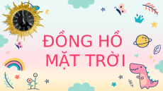 Giáo án Powerpoint Bài 1: Đồng hồ Mặt Trời Tiếng việt lớp 3 Chân trời sáng tạo