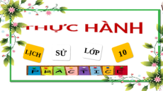 Giáo án Powerpoint Bài 19 Lịch sử 10 Cánh diều: Thực hành chủ đề 5