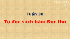 Giáo án Powerpoint Tự đọc sách báo: Đọc thơ Tiếng việt lớp 1 Cánh diều