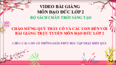 Giáo án Powerpoint Bài 14 Đạo đức lớp 2 Chân trời sáng tạo: Giữ gìn cảnh đẹp quê hương
