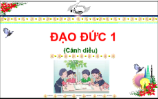 Bài giảng Powerpoint Đạo đức lớp 1 Cánh diều