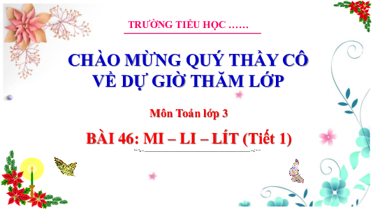 Giáo án powerpoint Mi-li-lít Toán lớp 3 Cánh diều