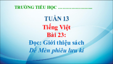 Giáo án Powerpoint Bài 23: Giới thiệu sách Dế Mèn phiêu lưu kí Tiếng Việt lớp 5 Kết nối tri thức