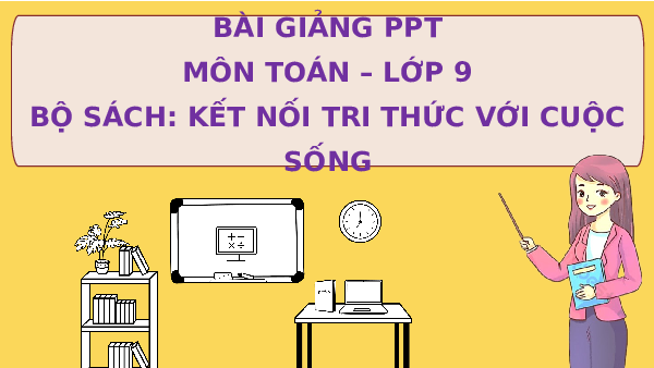 Giáo án Powerpoint Góc nội tiếp Toán 9 Kết nối tri thức