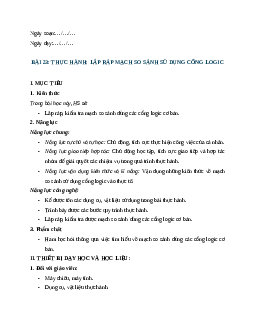 Giáo án Bài 23: Thực hành: Lắp ráp mạch so sánh sử dụng cổng logic (2024) Công nghệ Điện - Điện tử 12 Cánh diều