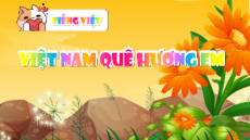 Giáo án Powerpoint Bài 5: Hoa cúc áo Tiếng việt lớp 4 Chân trời sáng tạo