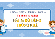 Giáo án Powerpoint Bài 3: Đồ dùng trong nhà Tự nhiên xã hội lớp 1 Kết nối tri thức