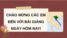 Giáo án Powerpoint Bài 4 Lịch sử 8 Cánh diều: Xung đột Nam - Bắc triều, Trịnh - Nguyễn