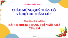 Giáo án Powerpoint Tuần 10 Hoạt động trải nghiệm lớp 3 Cánh diều