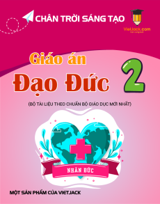 Giáo án Đạo đức lớp 2 Chân trời sáng tạo | Giáo án Đạo đức lớp 2 mới, chuẩn nhất