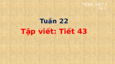 Giáo án Powerpoint Tập viết sau bài 112, 113 Tiếng việt lớp 1 Cánh diều