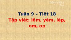 Giáo án Powerpoint Tập viết sau bài 46, 47 Tiếng việt lớp 1 Cánh diều