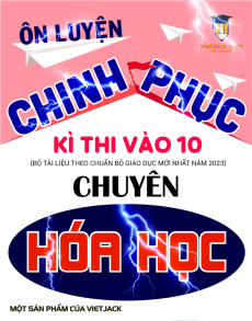Bộ 147 đề thi vào 10 Chuyên Hóa chọn lọc từ các Trường chuyên có đáp án