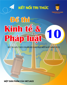8 Đề thi KTPL 10 Kết nối tri thức có lời giải