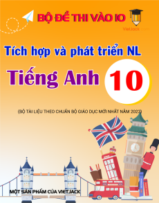 Bộ đề thi vào 10 theo định hướng tích hợp và phát triển năng lực Tiếng Anh - Vạn Xuân