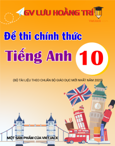 Bộ đề thi tuyển sinh vào 10 Tiếng Anh có đáp án - GV Lưu Hoằng Trí