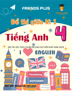 Bộ 5 đề thi giữa kì 1 Tiếng Anh lớp 4 Family and Friends có đáp án