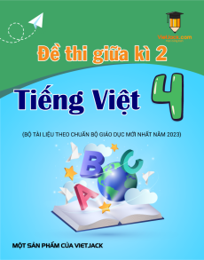 Đề thi giữa kì 2 Tiếng Việt lớp 4