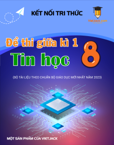 Bộ 4 đề thi giữa kì 1 Tin học 8 Kết nối tri thức có đáp án