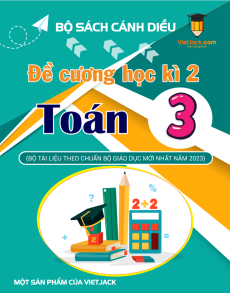 Đề cương ôn tập Học kì 2 Toán lớp 3 Cánh diều
