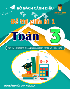 Bộ 5 đề thi giữa kì 1 Toán lớp 3 Cánh diều có đáp án