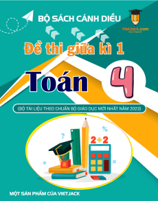 Bộ 10 đề thi giữa kì 1 Toán lớp 4 Cánh diều có đáp án