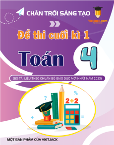 Bộ 15 đề thi cuối kì 1 Toán lớp 4 Chân trời sáng tạo có đáp án