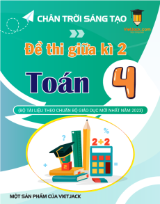 Bộ 10 đề thi giữa kì 2 Toán lớp 4 Chân trời sáng tạo có đáp án